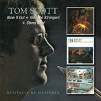 トム・スコット/BLOW IT OUT/INTIMATE STRANGERS/STREET BEAT