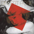 田中真由美/デザート・ローズ