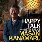 金丸正城/HAPPY TALK with Alto Talks