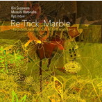 Re-Trick/Marble-Recorded Live at Mandala Minami Aoyama-