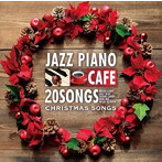 Moonlight Jazz Blue/カフェで流れるジャズピアノ BEST20 ピアノで彩る至福のクリスマスソングス