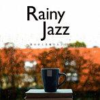 Moonlight Jazz Blue/JAZZ PARADISE/Rainy Jazz〜雨の日と月曜のカフェは〜