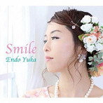 遠藤ゆか/Smile