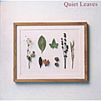 Quiet Leaves/Quiet Leaves