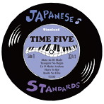 タイム・ファイブ/ジャパニーズ・スタンダーズ