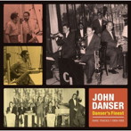 JOHN DANSER/ダンサーズ・ファイネスト