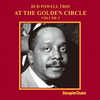 バド・パウエル・トリオ/アット・ザ・ゴールデン・サークル Vol.5