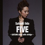 飯田さつき/FIVE〜SATSUKI sings with strings〜