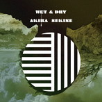 関根彰良/WET ＆ DRY