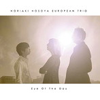 Noriaki Hosoya European Trio/Eye Of The Day