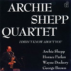 アーチー・シェップ/アイ・ディドント・ノウ・アバウト・ユー［ジャズ名盤980円］