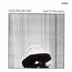 セシル・テイラー/ダーク・トゥ・ゼムセルヴズ［ENJA 50TH ANNIVERSARY VOL.2］