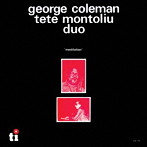 ジョージ・コールマン〜テテ・モントリュー/メディテーション『SOLID JAZZ GIANTS』-PREMIUM SALE-期間限定盤