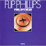 フリップ・フィリップス/フィリップス・ヘッド＋3 ［名盤1000円］