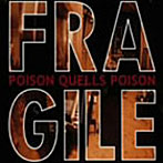 fragile/Poison Quells Poison