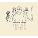 Mamino feat.THE TRIO/ANSWER