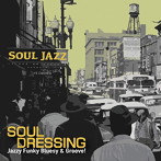 SOUL DRESSING/SOUL JAZZ