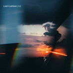 ロスト・クッション/LC