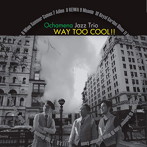 お茶目なジャズトリオ/WAY TOO COOL