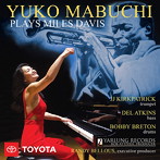 馬渕侑子/YUKO MABUCHI PLAYS MILES DAVIS