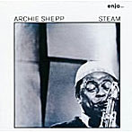 アーチー・シェップ/スティーム（紙ジャケット仕様）