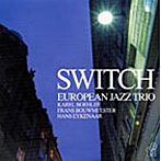 ヨーロピアン・ジャズ・トリオ/SWITCH