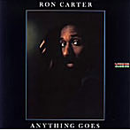 ロン・カーター/Anything Goes