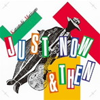 森園勝敏/ジャスト・ナウ・アンド・ゼン