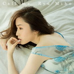 Ryu Miho/Call me