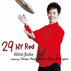 神保彰/29 NY Red Featuring Silvano Monasterios ＆ Ricky Rodriguez