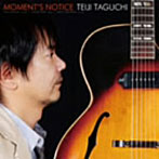 田口悌治/Moment’s Notice