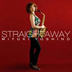 吉野ミユキ/Straightaway