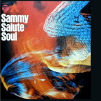 サミー＆フリーダム・ユニティ/朝日のあたる家/SALUTE TO SOUL