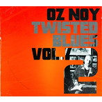 オズ・ノイ/トゥイステッド・ブルーズ Vol.2