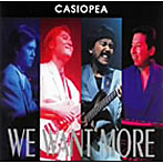 カシオペア/WE WANT MORE