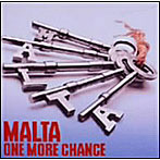 MALTA/ワン・モア・チャンス