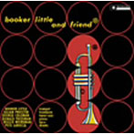 ブッカー・リトル/ブッカー・リトル・アンド・フレンド＋2