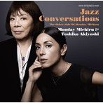 Monday満ちる＆秋吉敏子/JAZZ CONVERSATIONS