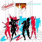 シャカタク/ダウン・オン・ザ・ストリート＋2（紙ジャケット仕様）