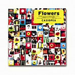カシオペア/Flowers