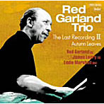 レッド・ガーランド・トリオ/The Last Recording II〜Autumn Leaves