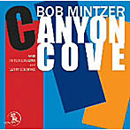 ボブ・ミンツァー/CANYON COVE