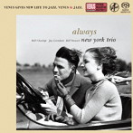 ニューヨーク・トリオ/オール・ウェイズ（SACD）