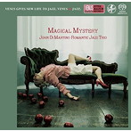 ジョン・ディ・マルティーノ・ロマンティック・ジャズ・トリオ/マジカル・ミステリー（SACD）