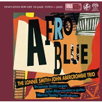 ロニー・スミス=ジョン・アバークロンビー・トリオ/アフロ・ブルー（SACD）