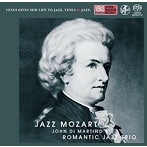 ジョン・ディ・マルティーノ・ロマンティック・ジャズ・トリオ/ジャズ・モーツァルト（SACD）