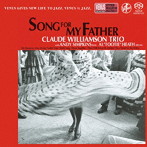 クロード・ウィリアムソン・トリオ/ソング・フォー・マイ・ファーザー（SACD）