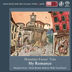 マッシモ・ファラオ・トリオ/マイ・ロマンス〜ロマンティック・バラード・フォー・ユー（SACD）
