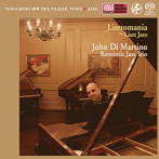 ジョン・ディ・マルティーノ・ロマンティック・ジャズ・トリオ/リストマニア〜リスト・ジャズ（SACD）