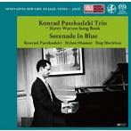 コンラッド・パシュクデュスキ・トリオ/セレナーデ・イン・ブルー〜ハリー・ウォーレン・ソング・ブック（SACD）